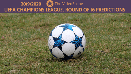 Champions League 2019/2020 Round of 16 predictions!